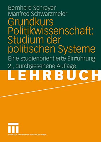 Grundkurs Politikwissenschaft: Studium der politischen Systeme: Eine studienorientierte Einführung (German Edition) von VS Verlag für Sozialwissenschaften